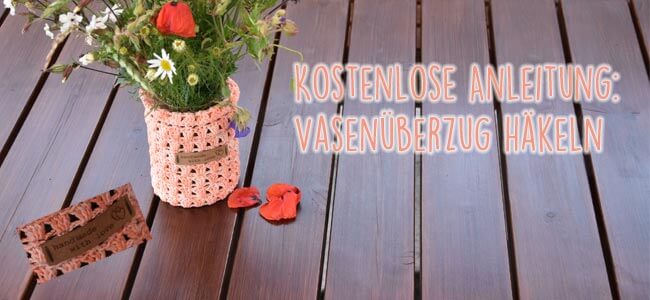 Anleitung Vasenüberzug häkeln